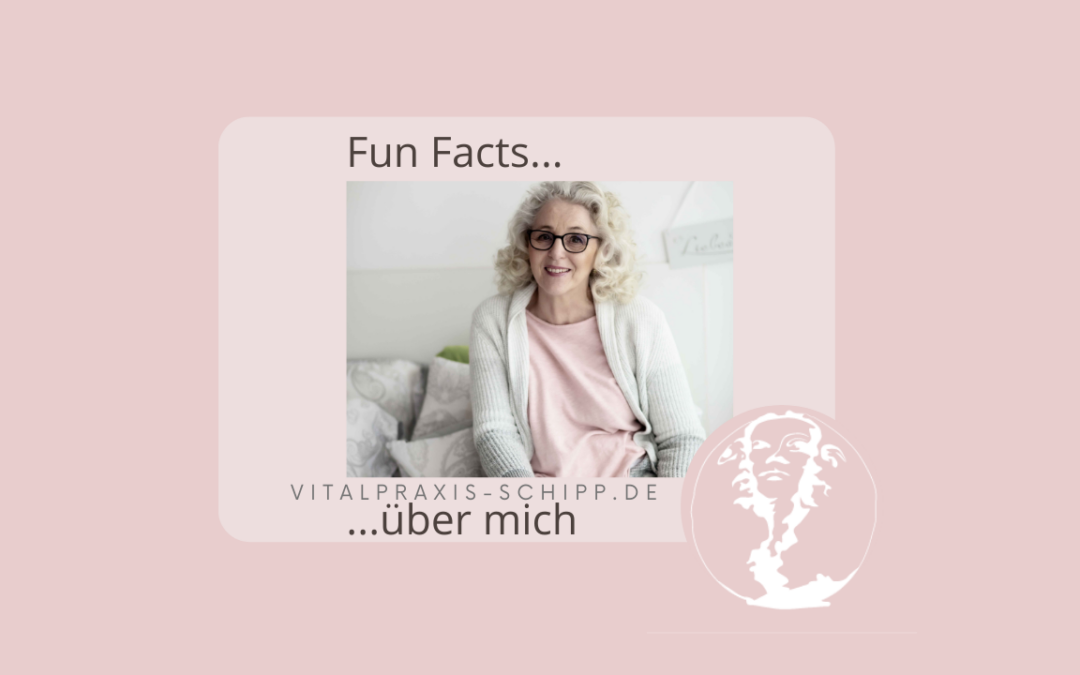 Fun Facts – über mich